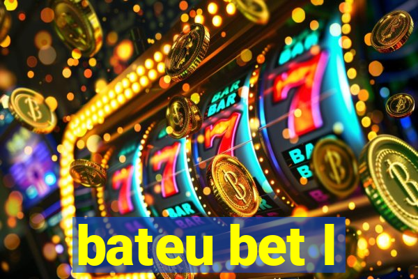 bateu bet l